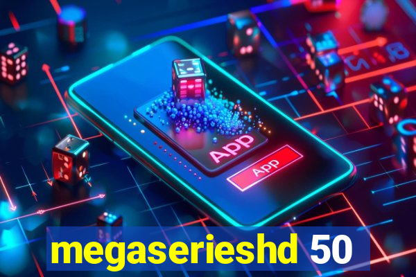 megaserieshd 50